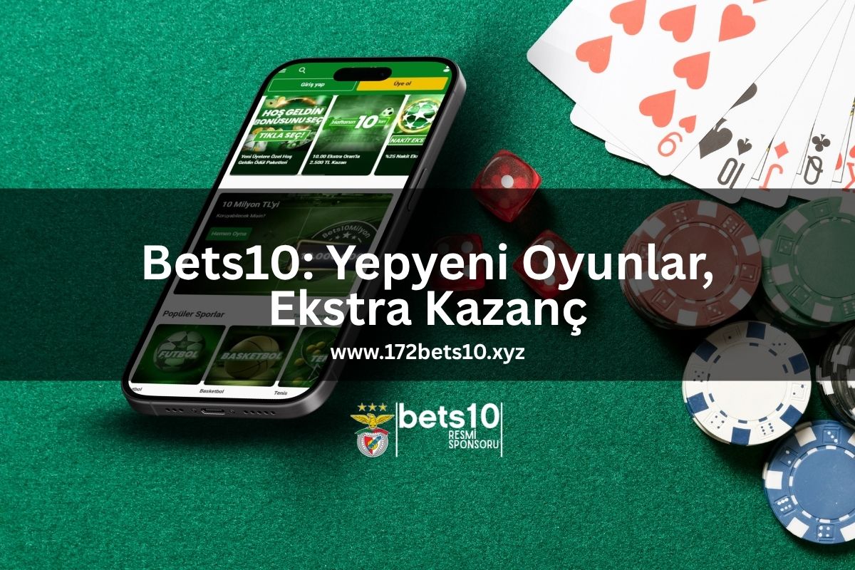 bets10-yepyeni-oyunlar-ekstra-kazanc-172bets10xyz